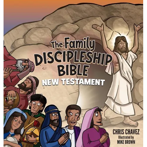 The Family Discipleship Bible: New Testament