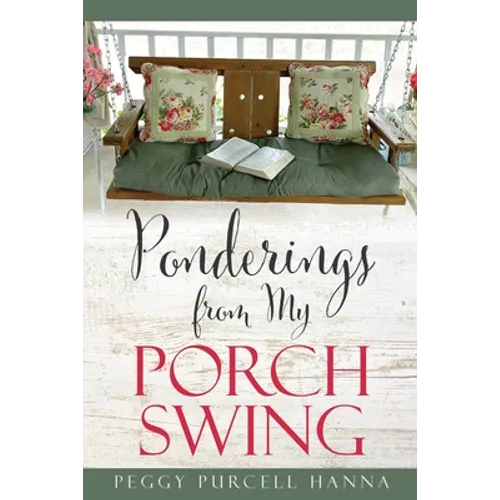 Ponderings from My Porch Swing