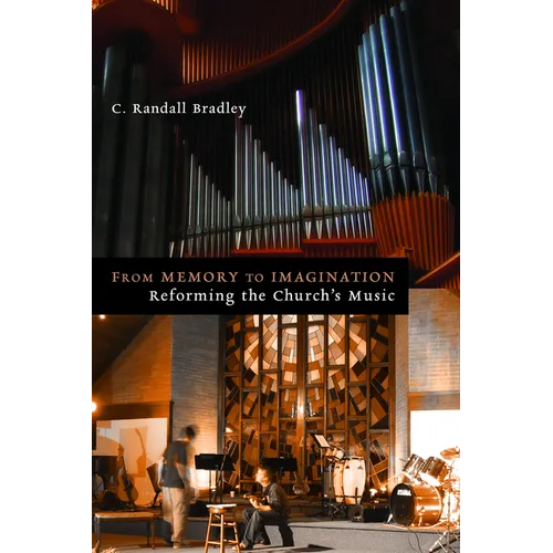 From Memory to Imagination: Reforming the Church's Music