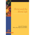 Christ and the Moral Life