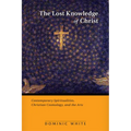 The Lost Knowledge of Christ: Contemporary Spiritualities, Christian Cosmology, and the Arts