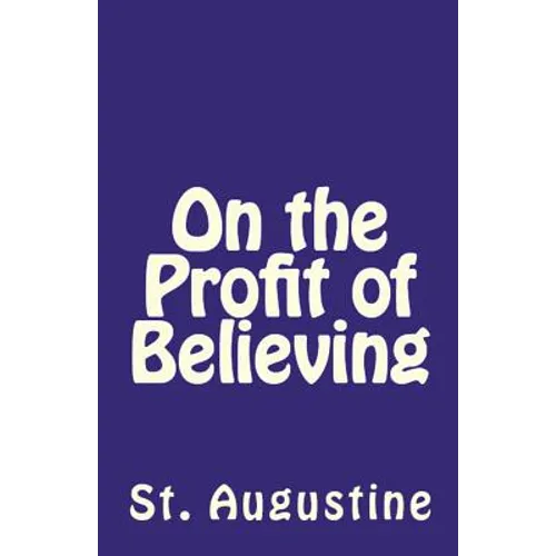On the Profit of Believing
