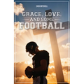 Grace, Love, and Some Football