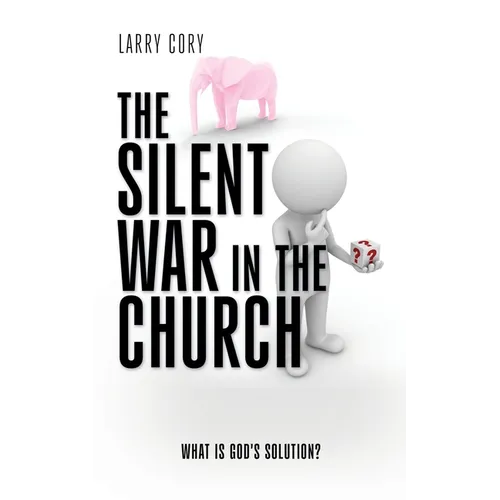 The Silent War in the Church: What is God's Solution?