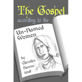 The Gospel According to the Un-Named women