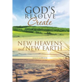 God's Resolve to Create New Heavens and New Earth