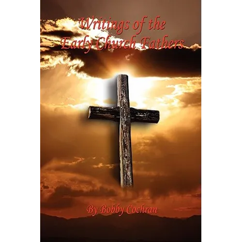Writings of the Early Church Fathers
