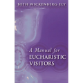 A Manual for Eucharistic Visitors