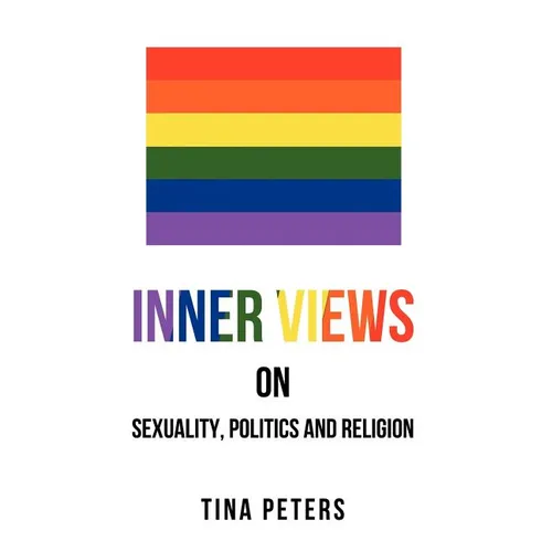 Inner Views on Sexuality, Politics and Religion
