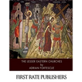 The Lesser Eastern Churches