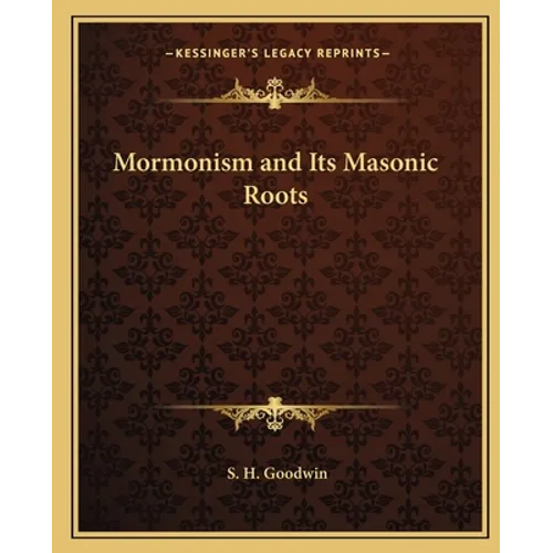 Mormonism and Its Masonic Roots