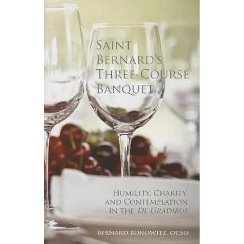 Saint Bernard's Three Course Banquet: Humility, Charity, and Contemplation in the de Gradibus Volume 39