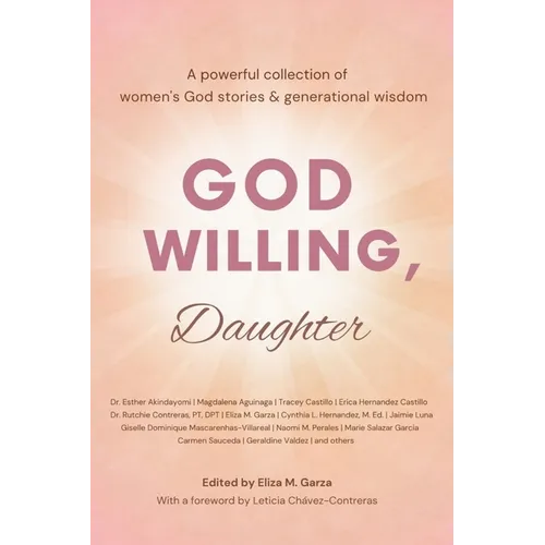 God Willing, Daughter: A powerful collection of women's God stories & generational wisdom
