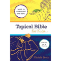 Topical Bible for Kids: King James Version (KJV)