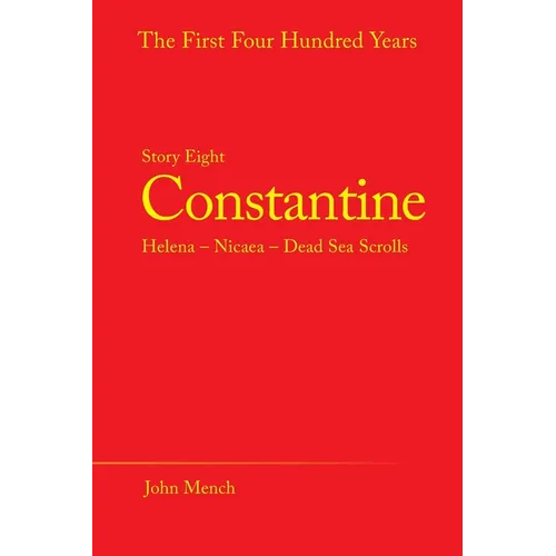 Constantine: Helena - Nicaea - Dead Sea Scrolls