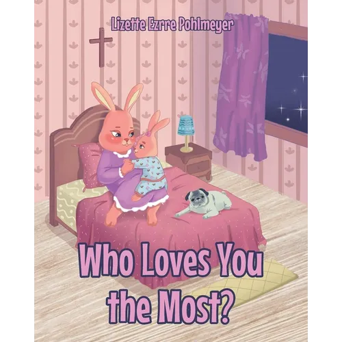 Who Loves You the Most?