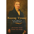 Resisting Tyranny: The Story of Matthew Lyon, Early American Patriot