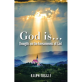 God is...: Thoughts on the Awesomeness of God