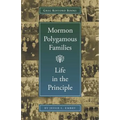 Mormon Polygamous Families: Life in the Principle