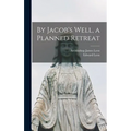 By Jacob's Well, a Planned Retreat