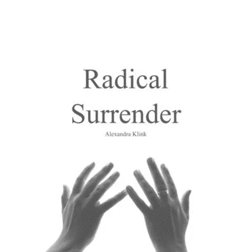 Radical Surrender