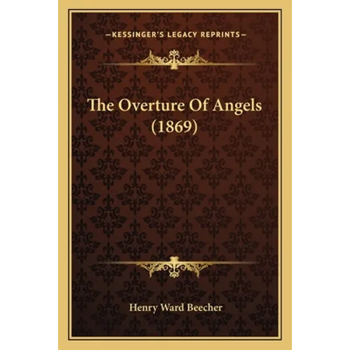 The Overture Of Angels (1869)