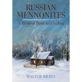 Russian Mennonites: A Broken Path to Civility