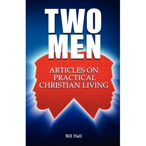 Two Men: Articles on Practical Christian Living