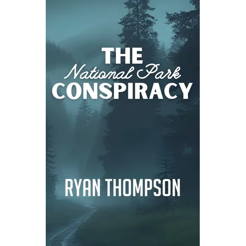 The National Park Conspiracy