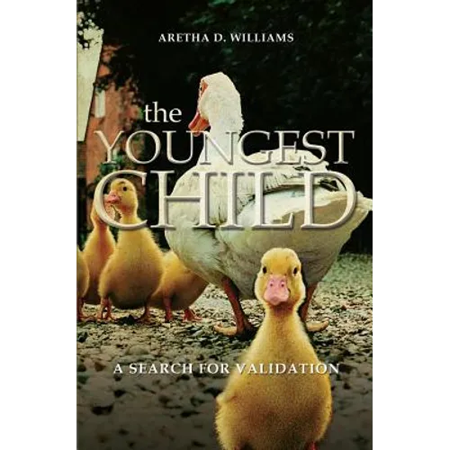 The Youngest Child: A Search for Validation