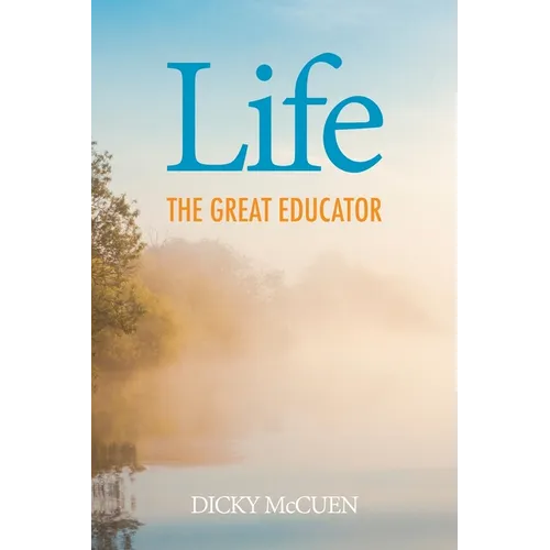Life, the Great Educator