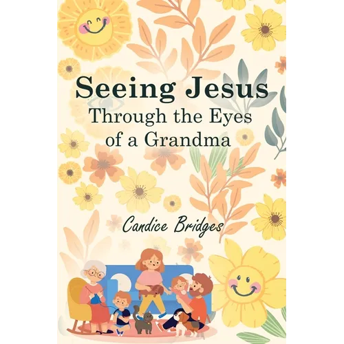 Seeing Jesus Through The Eyes of A Grandma