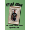 Clearly Broken: The Voice of a Heroin Addict