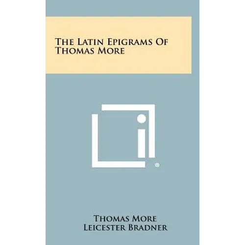 The Latin Epigrams of Thomas More