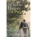 The Rest is History: A Romance
