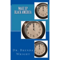 Wake Up Black America