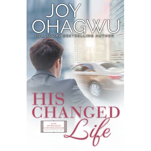 His Changed Life - Christian Inspirational Fiction - Book 6
