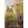 Jesus Christ, The True Temple of God