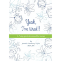 Yeah, I'm Tired!!: A 7 day quick devotional for nurses