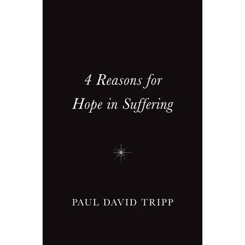 4 Reasons for Hope in Suffering (10-Pack)