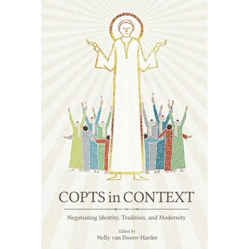 Copts in Context: Negotiating Identity, Tradition, and Modernity