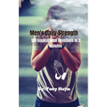 Men's Daily Strength: 180 Inspirational Devotions in 3 Minutes