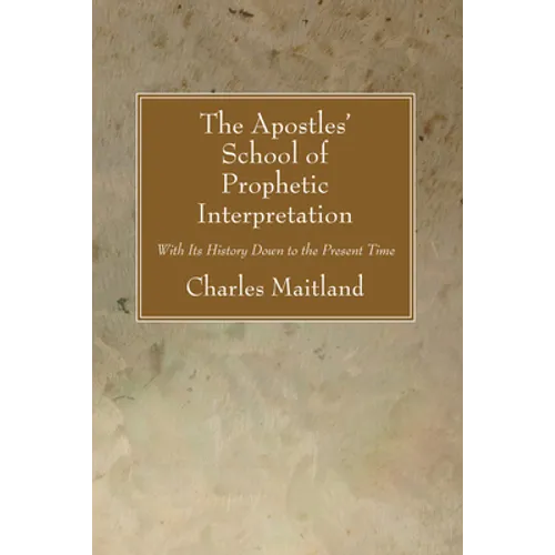 The Apostles' School of Prophetic Interpretation