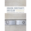 Judaism, Christianity, and Islam: An Introduction to Monotheism