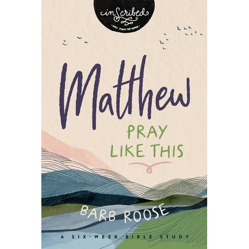 Matthew: Pray Like This