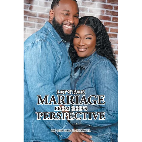 Let's Talk Marriage from God's Perspective