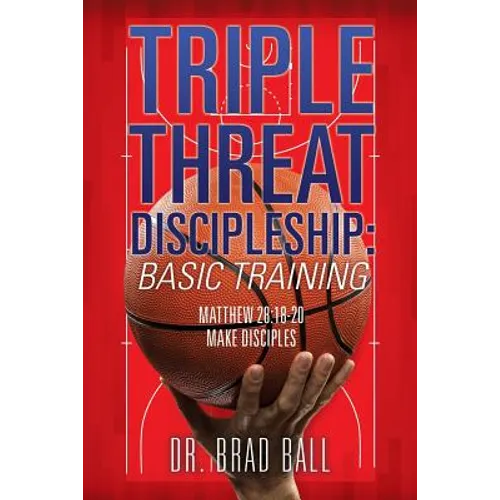 Triple Threat Discipleship: Basic Training