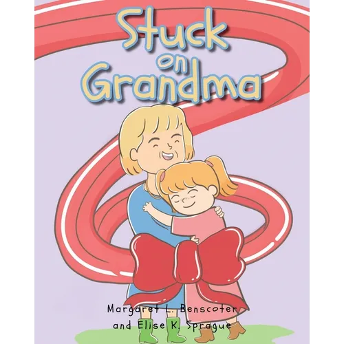Stuck on Grandma