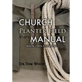 Church Planter Field Manual: Climbing