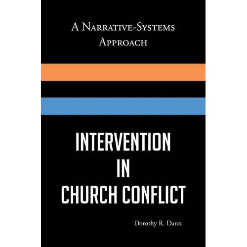 Intervention in Church Conflict: A Narrative-Systems Approach